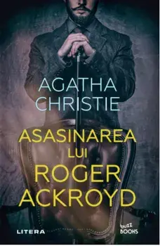 Asasinarea lui Roger Ackroyd/Agatha Christie