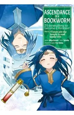 Ascendance of a Bookworm (Manga) Part 2 Volume 8: Volume 8 - Miya Kazuki