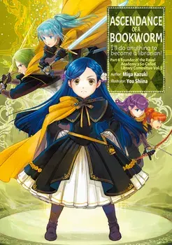 Ascendance of a Bookworm: Part 4 Volume 2, Paperback/Miya Kazuki