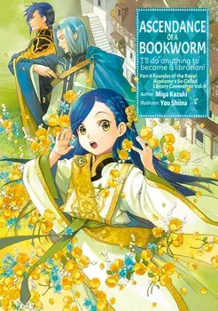Ascendance of a Bookworm: Part 4 Volume 4, Paperback/Miya Kazuki