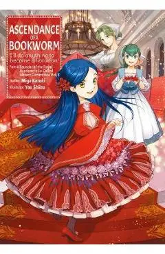 Ascendance of a Bookworm: Part 4 Volume 5 - Miya Kazuki