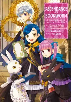 Ascendance of a Bookworm: Part 4 Volume 6, Paperback/Miya Kazuki