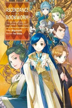 Ascendance of a Bookworm: Part 5 Volume 6 (Light Novel), Paperback/Yu Shiina