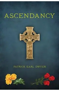 Ascendancy - Patrick Earl Dwyer
