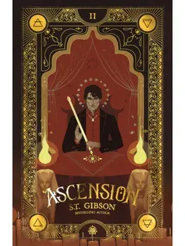 Ascension. Book II in The Summoner's Circle, New ed, Hardback/S.T. Gibson