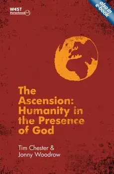 Ascension. Humanity in the Presence of God, Paperback/Tim Chester