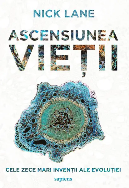 Ascensiunea vieții - Nick Lane