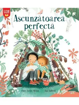 Ascunzatoarea perfecta/Clare Helen Welsh, Asa Gilland