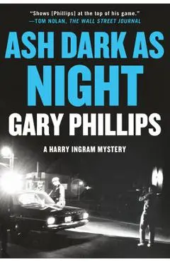 Ash Dark as Night - Gary Phillips