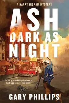 Ash Dark As Night, Hardback/Gary Phillips