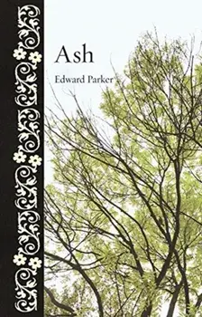 Ash, Hardback/Edward Parker