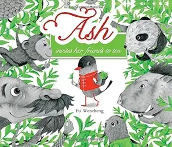 Ash Invites Her Friends to Tea, Paperback/Fu Wenzheng