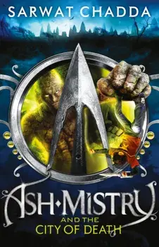 Ash Mistry and the City of Death, Paperback/Sarwat Chadda