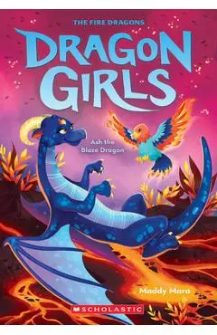 Ash the Blaze Dragon (Dragon Girls #17) - Maddy Mara