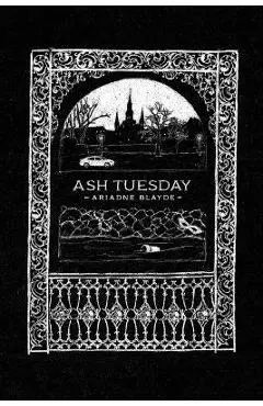 Ash Tuesday - Ariadne Blayde