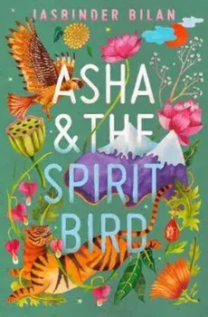 Asha & the Spirit Bird/Jasbinder Bilan