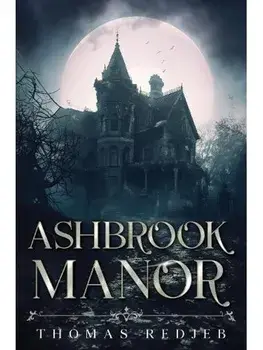 Ashbrook Manor, Paperback/Thomas Redjeb