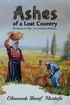 Ashes of a Lost Country, Paperback/Mustafa Ghassoub Sharif