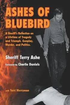 Ashes of Bluebird, Paperback/Sheriff Terry Ashe