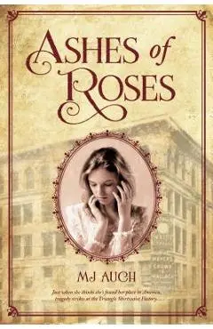 Ashes of Roses - Mj Auch
