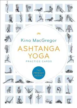 Ashtanga Yoga Practice Cards: The Primary Series, Hardcover/Kino MacGregor