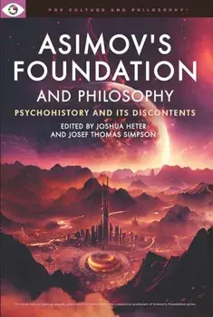 Asimov's Foundation and Philosophy, Paperback/***