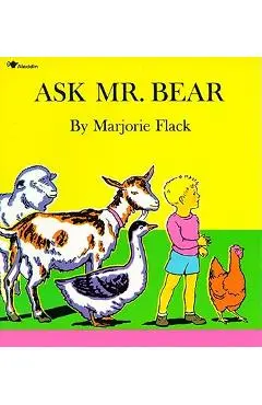 Ask Mr. Bear - Marjorie Flack