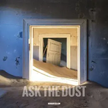 Ask the Dust, Hardcover/Romain Veillon