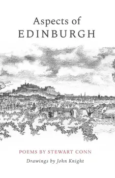Aspects of Edinburgh. Poems by Stewart Conn Drawings by John Knight, Paperback/Stewart Conn