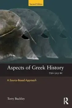 Aspects of Greek History 750-323BC, Paperback/Terry Buckley