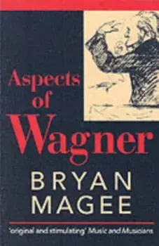 Aspects of Wagner, Paperback/Bryan Magee