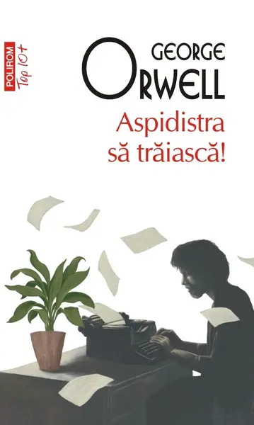 Aspidistra să trăiască!