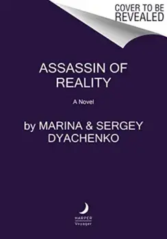 Assassin of Reality. A Novel, Paperback/Marina & Sergey Dyachenko