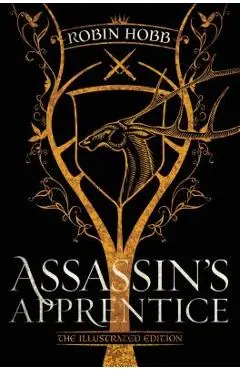 Assassin's Apprentice (the Illustrated Edition): The Farseer Trilogy Book 1 - Robin Hobb