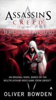Assassin's Creed: Brotherhood, Paperback/Oliver Bowden