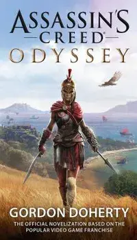 Assassin's Creed Odyssey (the Official Novelization)/Gordon Doherty