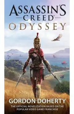 Assassin's Creed Odyssey (the Official Novelization) - Gordon Doherty