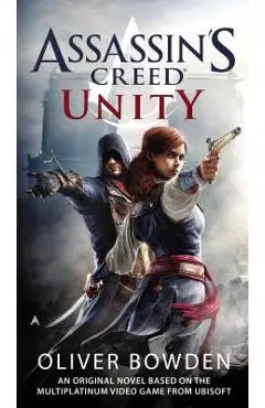 Assassin's Creed: Unity - Oliver Bowden