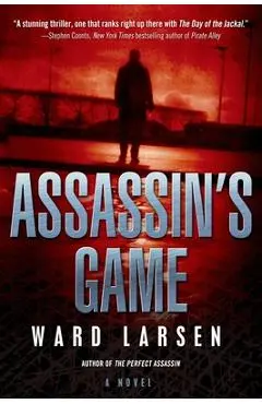 Assassin's Game: A David Slaton Novel - Ward Larsen
