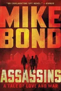 Assassins: A Tale of Love and War, Paperback/Mike Bond