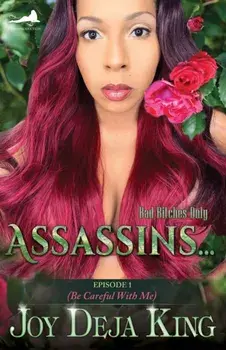 Assassins...: Episode 1 (Be Careful With Me), Paperback/Joy Deja King