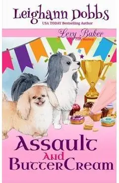 Assault and Buttercream - Leighann Dobbs