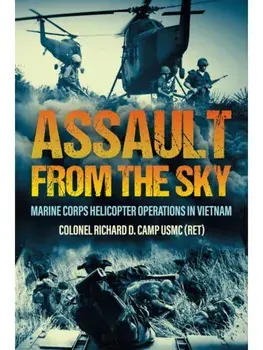 Assault from the Sky. U.S Marine Corps Helicopter Operations in Vietnam, Paperback/Richard D. Camp