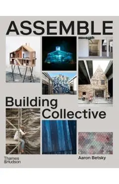 Assemble - Aaron Betsky