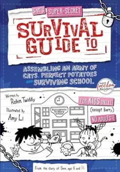 Assembling an Army of Cats, Perfect Potatoes and Surviving School, Paperback/Robin Twiddy