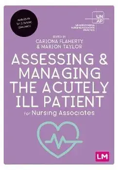 Assessing and Managing the Acutely Ill Patient for Nursing Associates, Paperback/***