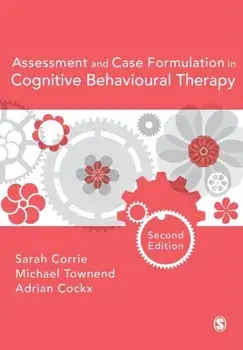 Assessment and Case Formulation in Cognitive Behavioural Therapy, Paperback/***