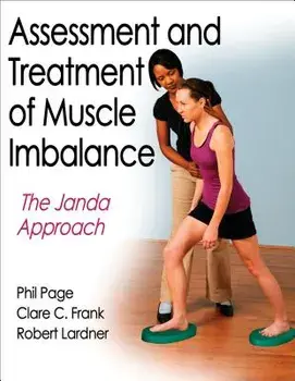 Assessment and Treatment of Muscle Imbalance: The Janda Approach, Hardcover/Phillip Page