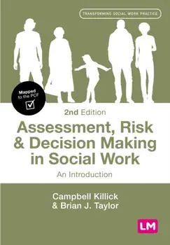Assessment, Risk and Decision Making in Social Work. An Introduction, 2 Revised edition, Paperback/Brian J. Taylor