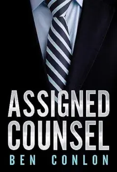 Assigned Counsel, Paperback/Ben Conlon